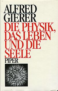 Gierer, Die Physik, das Leben und die Seele. (Umschlag)