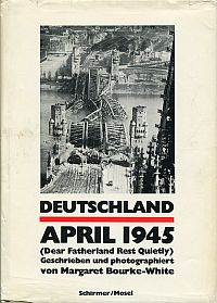 Bourke-White, Deutschland, April 1945. (Dear fatherland, rest quietly). (Umschlag)