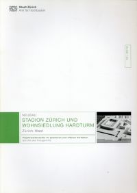 Neubau Stadion Zürich und Wohnsiedlung Hardturm  Zürich West. (Umschlag)