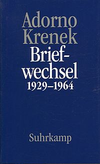 Adorno, Theodor W. Adorno, Ernst Krenek - Briefwechsel 1929-1964. (Umschlag)