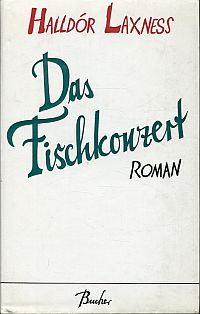 Halldór Laxness (d. i Halldór Guðjónsson): Das Fischkonzert. (Umschlag)