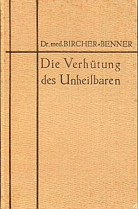 Bircher-Benner, Die Verhütung des Unheilbaren. (Umschlag)