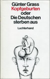 Grass, Kopfgeburten oder Die Deutschen sterben aus. (Umschlag)