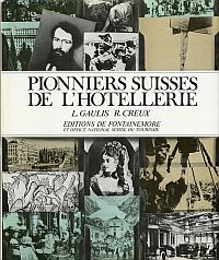Gaulis, Pionniers suisses de l'hôtellerie. (Umschlag)