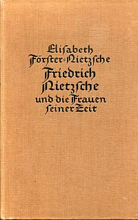 Förster-Nietzsche, Friedrich Nietzsche und die Frauen seiner Zeit. (Umschlag)