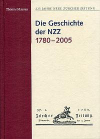 Maissen, Die Geschichte der NZZ 1780 - 2005. (Umschlag)