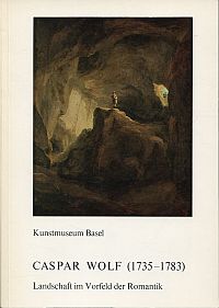 Caspar Wolf (1735 - 1783). (Umschlag)