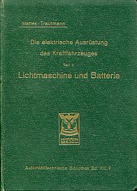 Mattes, Die elektrische Ausrüstung des Kraftfahrzeuges, Teil 2: Lichtmaschine un (Umschlag)