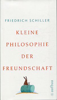 Schiller, Kleine Philosophie der Freundschaft. (Umschlag)