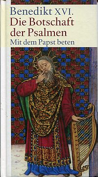 Benedikt XVI: Die Botschaft der Psalmen. (Umschlag)