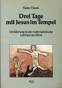 Füssel, Drei Tage mit Jesus im Tempel. (Umschlag)