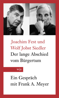 Fest, Der lange Abschied vom Bürgertum. (Einband)