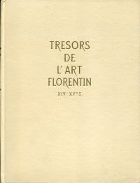 Blum, Trésors de l'art florentin, XIV-XVe S. (Umschlag)