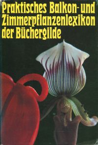 Spangenberg, Praktisches Balkon- und Zimmerpflanzenlexikon. (Umschlag)