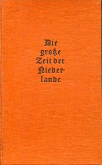 Lucka, Die große Zeit der Niederlande. (Umschlag)