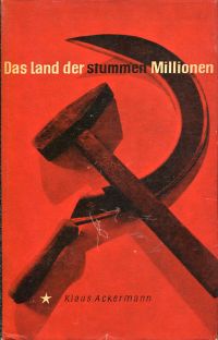 Ackermann, Das Land der stummen Millionen. (Umschlag)