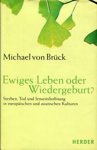 Brück, Ewiges Leben oder Wiedergeburt? (Umschlag)