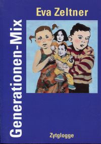 Zeltner, Generationen-Mix. (Umschlag)