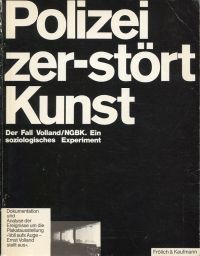 Polizei zer-stört Kunst. (Umschlag)