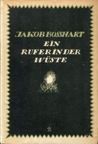 Bosshart, Ein Rufer in der Wüste. (Umschlag)