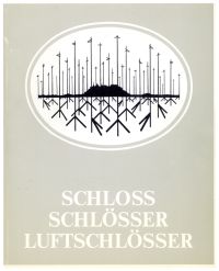 Schloss, Schlösser, Luftschlösser. (Umschlag)