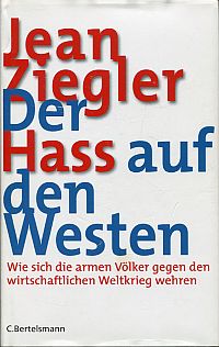 Ziegler, Der Hass auf den Westen. (Umschlag)