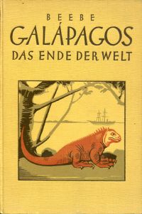 Beebe, Galápagos das Ende der Welt. (Umschlag)