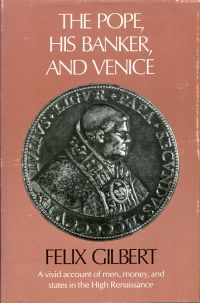 Gilbert, The Pope, his banker, and Venice. (Umschlag)