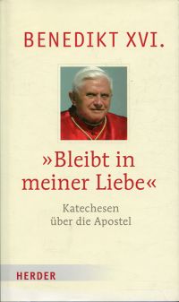 Benedikt XVI.: "Bleibt in meiner Liebe". (Umschlag)