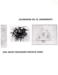 Zeichnungen des 20. Jahrhunderts, Karl-August-Burckhardt-Koechlin-Fonds. (Umschlag)