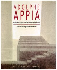 Adolphe Appia ou le renouveau de l`esthétique théâtrale. (Umschlag)