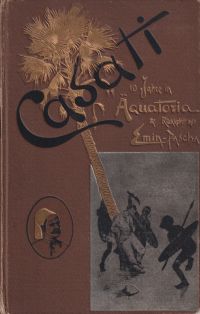 Casati, Zehn Jahre in Äquatoria und die Rückkehr des Emin Pascha. (Umschlag)