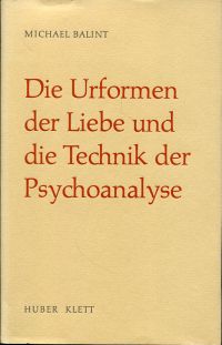 Balint, Die Urformen der Liebe und die Technik der Psychoanalyse (Umschlag)