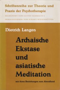 Langen, Archaische Ekstase und asiatische Meditation. (Umschlag)