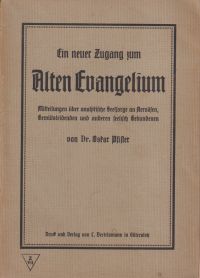 Pfister, Ein neuer Zugang zum alten Evangelium. (Umschlag)