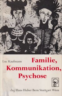 Kaufmann, Familie, Kommunikation und Psychose. (Umschlag)