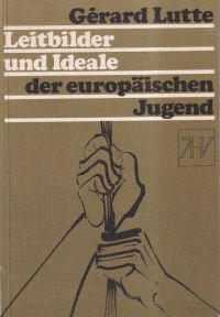 Leitbilder und Ideale der europäischen Jugend. (Umschlag)