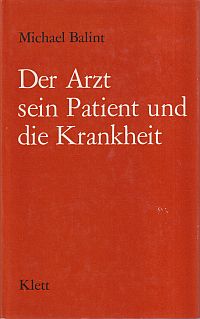 Balint, Der Arzt, sein Patient und die Krankheit. (Umschlag)