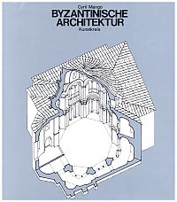 Mango, Byzantinische Architektur. (Umschlag)