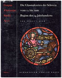 Beer, Die Glasmalereien der Schweiz vom 12. bis zum Beginn des 14. Jahrhunderts. (Umschlag)