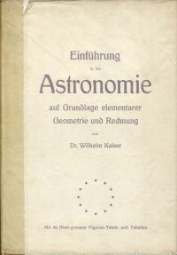 Kaiser, Einführung in die Astronomie auf Grundlage elementarer Geometrie und Rec (Umschlag)