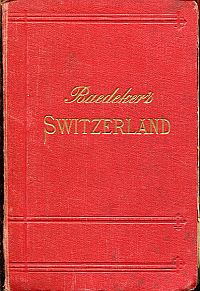 Baedeker, Switzerland and the adjacent portions of Italy, Savoy and Tyrol. (Umschlag)
