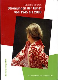 Lucie-Smith, Strömungen der Kunst von 1945 bis 2000. (Umschlag)