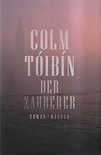 Tóibín, Der Zauberer. (Umschlag)