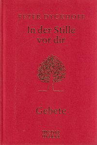 Dyckhoff, In der Stille vor dir. (Umschlag)