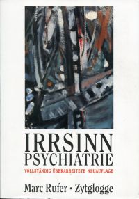 Rufer, Irrsinn Psychiatrie. (Umschlag)