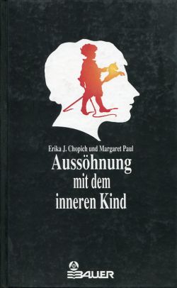 Chopich, Aussöhnung mit dem inneren Kind. (Einband)