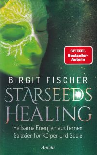 Fischer, Starseeds Healing. (Umschlag)