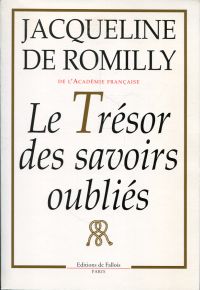 Romilly, Le Trésor des savoirs oubliés. (Umschlag)