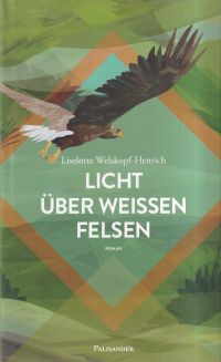 Welskopf-Henrich, Licht über weißen Felsen. (Umschlag)